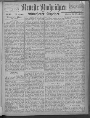 Neueste Nachrichten und Münchener Anzeiger (Münchner neueste Nachrichten) Samstag 22. März 1884