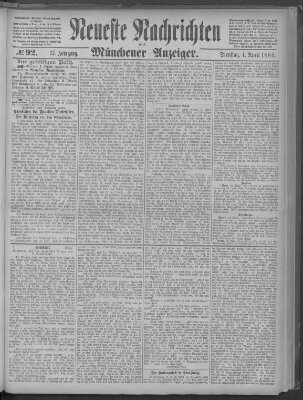 Neueste Nachrichten und Münchener Anzeiger (Münchner neueste Nachrichten) Dienstag 1. April 1884