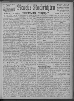 Neueste Nachrichten und Münchener Anzeiger (Münchner neueste Nachrichten) Freitag 18. April 1884