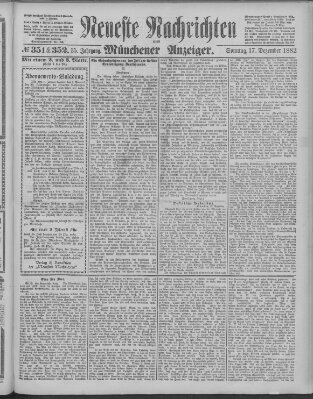 Neueste Nachrichten und Münchener Anzeiger (Münchner neueste Nachrichten) Sonntag 17. Dezember 1882