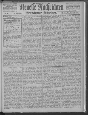 Neueste Nachrichten und Münchener Anzeiger (Münchner neueste Nachrichten) Freitag 27. März 1885