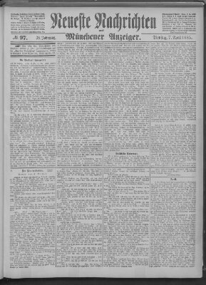 Neueste Nachrichten und Münchener Anzeiger (Münchner neueste Nachrichten) Dienstag 7. April 1885