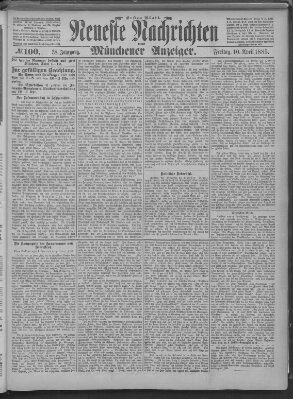 Neueste Nachrichten und Münchener Anzeiger (Münchner neueste Nachrichten) Freitag 10. April 1885