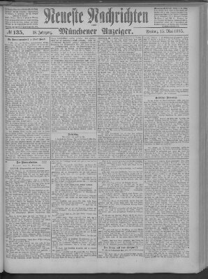 Neueste Nachrichten und Münchener Anzeiger (Münchner neueste Nachrichten) Freitag 15. Mai 1885