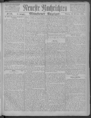 Neueste Nachrichten und Münchener Anzeiger (Münchner neueste Nachrichten) Montag 22. Februar 1886