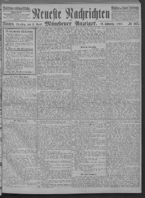 Neueste Nachrichten und Münchener Anzeiger (Münchner neueste Nachrichten) Dienstag 5. April 1887