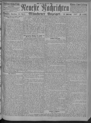 Neueste Nachrichten und Münchener Anzeiger (Münchner neueste Nachrichten) Samstag 16. April 1887