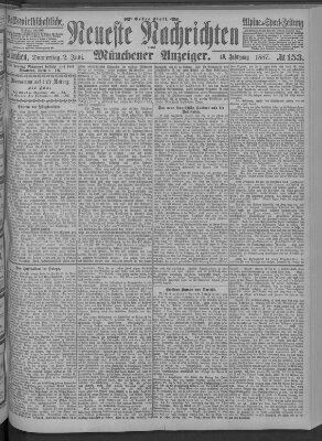 Neueste Nachrichten und Münchener Anzeiger (Münchner neueste Nachrichten) Donnerstag 2. Juni 1887