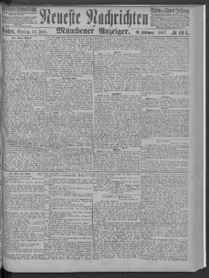 Neueste Nachrichten und Münchener Anzeiger (Münchner neueste Nachrichten) Montag 13. Juni 1887