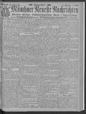 Münchner neueste Nachrichten Mittwoch 15. Juni 1887