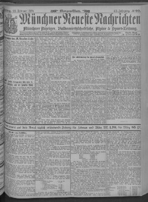 Münchner neueste Nachrichten Freitag 22. Februar 1889