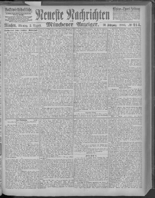 Neueste Nachrichten und Münchener Anzeiger (Münchner neueste Nachrichten) Montag 2. August 1886