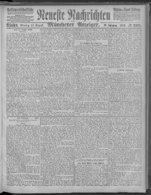 Neueste Nachrichten und Münchener Anzeiger (Münchner neueste Nachrichten) Montag 16. August 1886