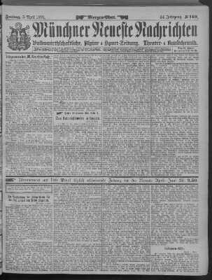 Münchner neueste Nachrichten Freitag 3. April 1891