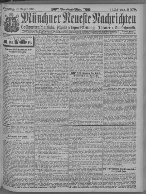 Münchner neueste Nachrichten Dienstag 18. August 1891