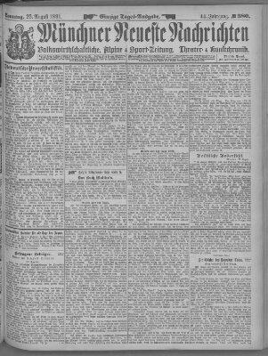 Münchner neueste Nachrichten Sonntag 23. August 1891