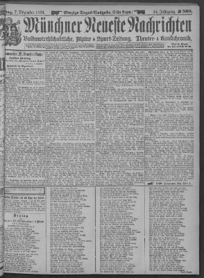 Münchner neueste Nachrichten Montag 7. Dezember 1891