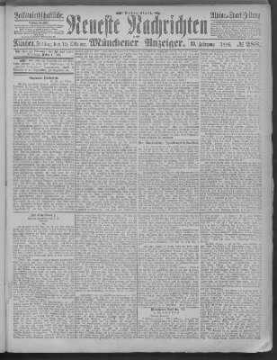 Neueste Nachrichten und Münchener Anzeiger (Münchner neueste Nachrichten) Freitag 15. Oktober 1886