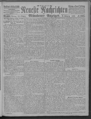 Neueste Nachrichten und Münchener Anzeiger (Münchner neueste Nachrichten) Freitag 22. Oktober 1886