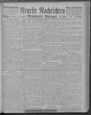 Neueste Nachrichten und Münchener Anzeiger (Münchner neueste Nachrichten) Montag 15. November 1886