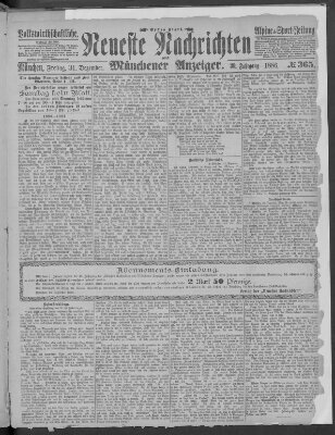 Neueste Nachrichten und Münchener Anzeiger (Münchner neueste Nachrichten) Freitag 31. Dezember 1886