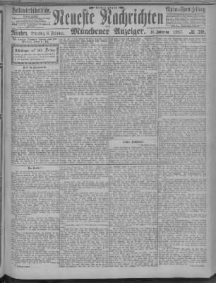 Neueste Nachrichten und Münchener Anzeiger (Münchner neueste Nachrichten) Dienstag 8. Februar 1887