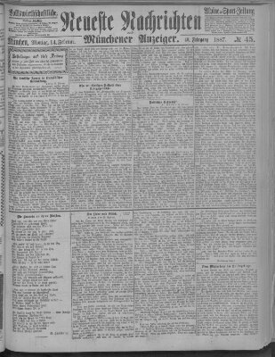 Neueste Nachrichten und Münchener Anzeiger (Münchner neueste Nachrichten) Montag 14. Februar 1887