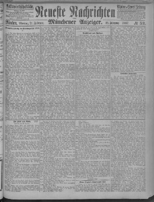 Neueste Nachrichten und Münchener Anzeiger (Münchner neueste Nachrichten) Montag 21. Februar 1887