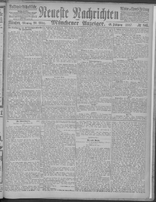 Neueste Nachrichten und Münchener Anzeiger (Münchner neueste Nachrichten) Montag 28. März 1887