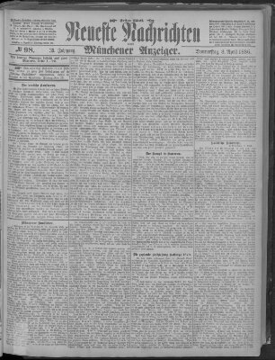 Neueste Nachrichten und Münchener Anzeiger (Münchner neueste Nachrichten) Donnerstag 8. April 1886