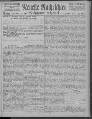 Neueste Nachrichten und Münchener Anzeiger (Münchner neueste Nachrichten) Donnerstag 10. Juni 1886