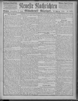 Neueste Nachrichten und Münchener Anzeiger (Münchner neueste Nachrichten) Donnerstag 17. Juni 1886