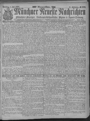 Münchner neueste Nachrichten Freitag 6. Juli 1888