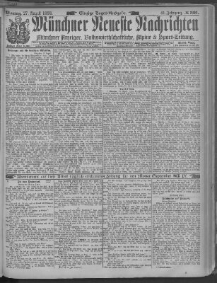Münchner neueste Nachrichten Montag 27. August 1888