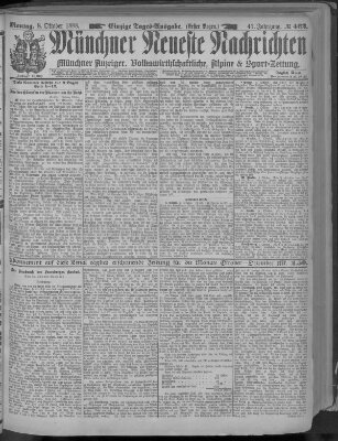 Münchner neueste Nachrichten Montag 8. Oktober 1888