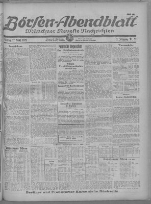 Münchner neueste Nachrichten. Börsen-Abendblatt (Münchner neueste Nachrichten) Freitag 17. März 1922