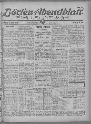 Münchner neueste Nachrichten. Börsen-Abendblatt (Münchner neueste Nachrichten) Dienstag 11. April 1922