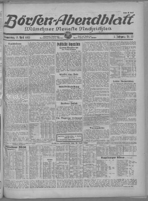 Münchner neueste Nachrichten. Börsen-Abendblatt (Münchner neueste Nachrichten) Donnerstag 13. April 1922