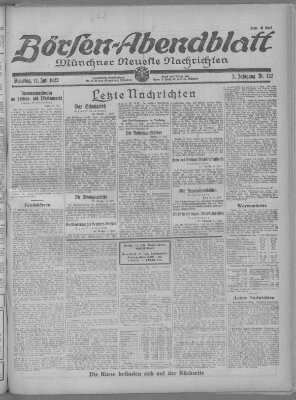 Münchner neueste Nachrichten. Börsen-Abendblatt (Münchner neueste Nachrichten) Dienstag 11. Juli 1922