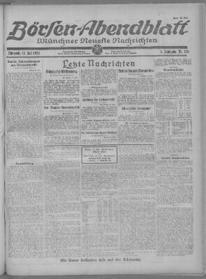 Münchner neueste Nachrichten. Börsen-Abendblatt (Münchner neueste Nachrichten) Mittwoch 12. Juli 1922