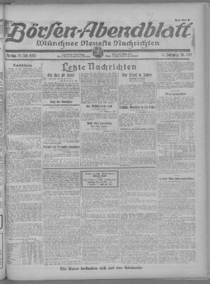 Münchner neueste Nachrichten. Börsen-Abendblatt (Münchner neueste Nachrichten) Freitag 21. Juli 1922