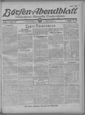 Münchner neueste Nachrichten. Börsen-Abendblatt (Münchner neueste Nachrichten) Freitag 11. August 1922