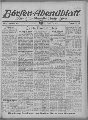 Münchner neueste Nachrichten. Börsen-Abendblatt (Münchner neueste Nachrichten) Freitag 8. September 1922