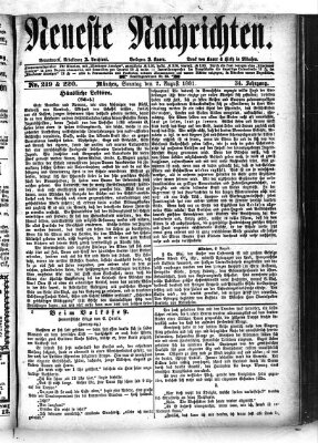 Neueste Nachrichten (Münchner neueste Nachrichten) Sonntag 7. August 1881