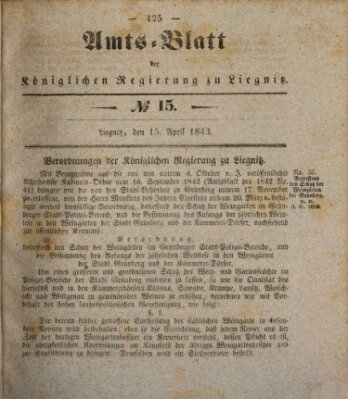 Amts-Blatt der Preußischen Regierung zu Liegnitz Samstag 15. April 1843