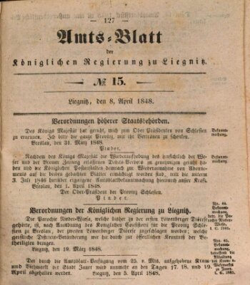 Amts-Blatt der Preußischen Regierung zu Liegnitz Samstag 8. April 1848