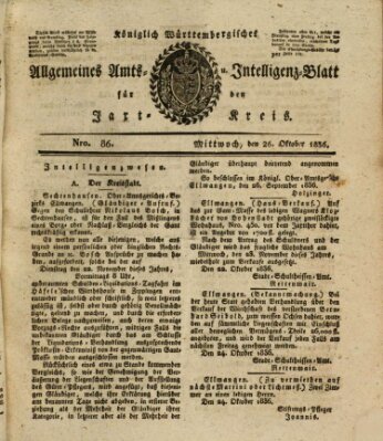 Allgemeines Amts- und Intelligenz-Blatt für den Jaxt-Kreis Mittwoch 26. Oktober 1836