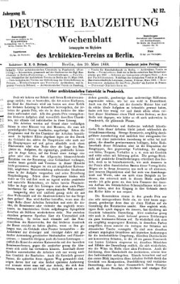 Deutsche Bauzeitung 〈Berlin〉 Freitag 20. März 1868