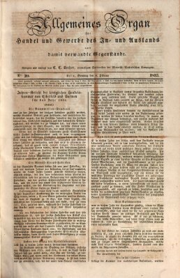 Allgemeines Organ für Handel und Gewerbe und damit verwandte Gegenstände Sonntag 8. Februar 1835