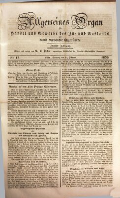 Allgemeines Organ für Handel und Gewerbe und damit verwandte Gegenstände Sonntag 14. Februar 1836